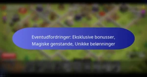 Read more about the article Eventudfordringer: Eksklusive bonusser, Magiske genstande, Unikke belønninger