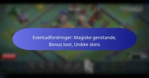 Read more about the article Eventudfordringer: Magiske genstande, Bonus loot, Unikke skins