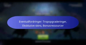 Read more about the article Eventudfordringer: Tropopgraderinger, Eksklusive skins, Bonusressourcer