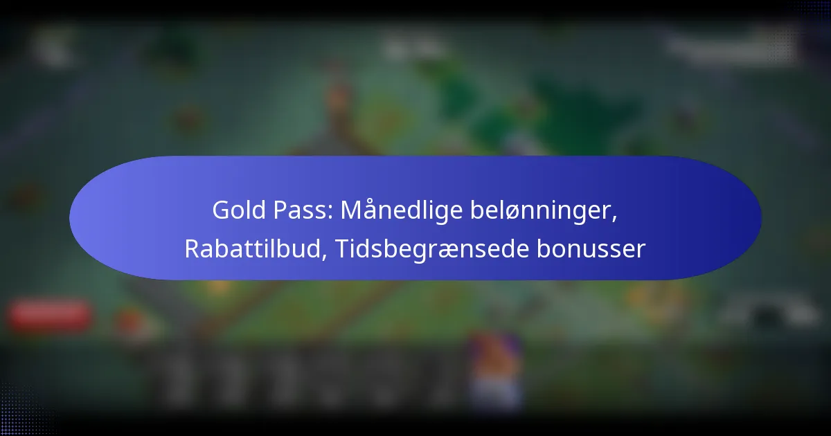 Read more about the article Gold Pass: Månedlige belønninger, Rabattilbud, Tidsbegrænsede bonusser