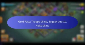 Read more about the article Gold Pass: Troppe-skind, Bygger-boosts, Helte-skind