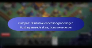 Read more about the article Guldpas: Eksklusive enhedsopgraderinger, tidsbegrænsede skins, bonusressourcer