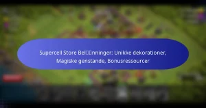 Read more about the article Supercell Store Belønninger: Unikke dekorationer, Magiske genstande, Bonusressourcer
