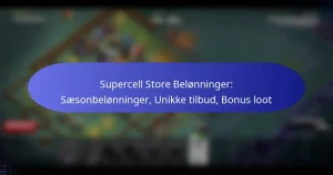 Read more about the article Supercell Store Belønninger: Sæsonbelønninger, Unikke tilbud, Bonus loot