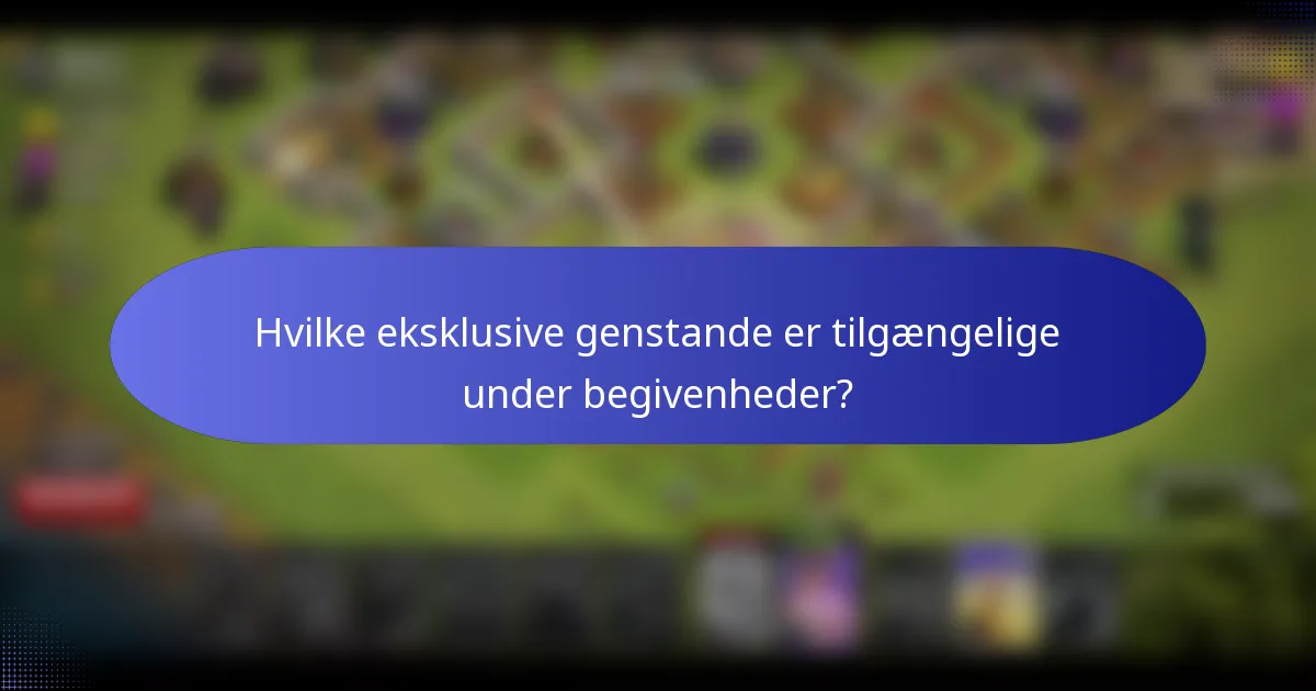 Hvilke eksklusive genstande er tilgængelige under begivenheder?