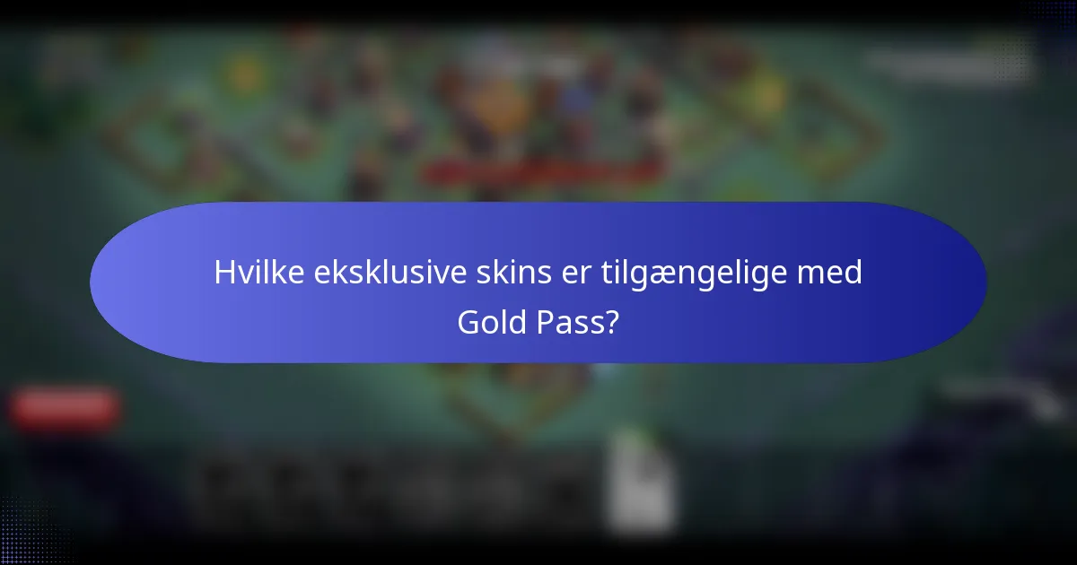 Hvilke eksklusive skins er tilgængelige med Gold Pass?