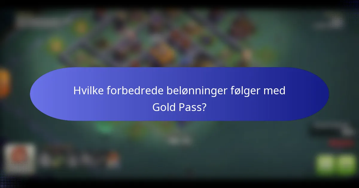 Hvilke forbedrede belønninger følger med Gold Pass?