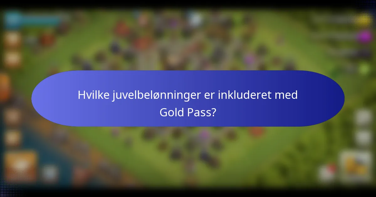 Hvilke juvelbelønninger er inkluderet med Gold Pass?