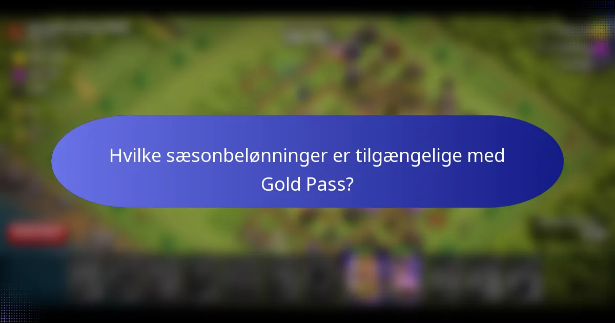 Hvilke sæsonbelønninger er tilgængelige med Gold Pass?