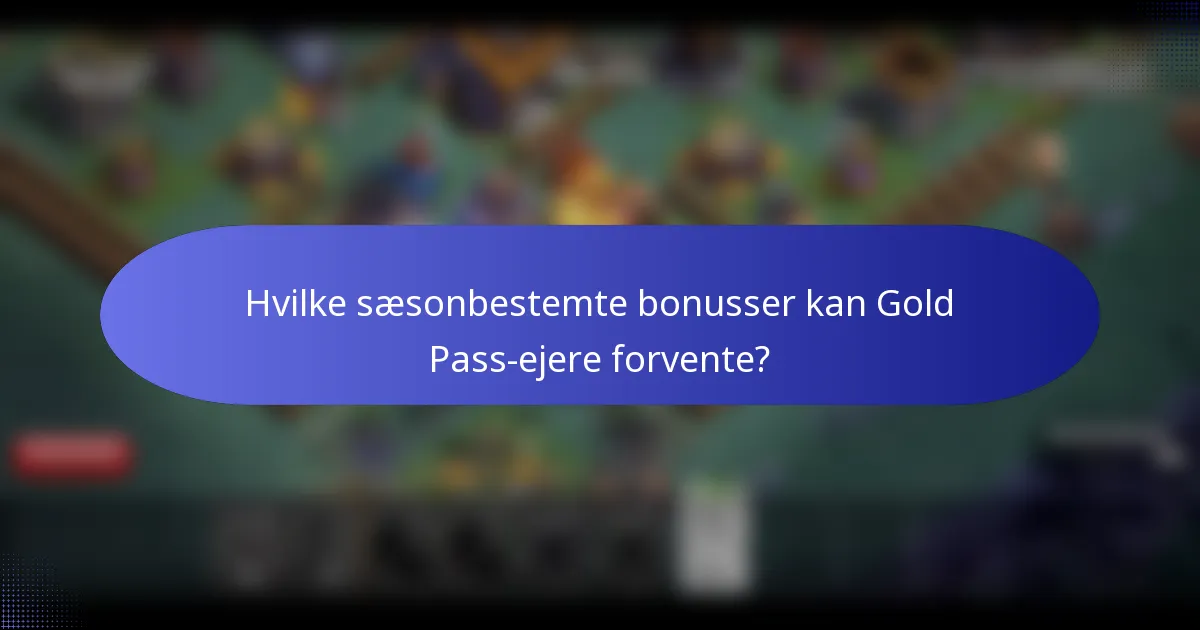 Hvilke sæsonbestemte bonusser kan Gold Pass-ejere forvente?