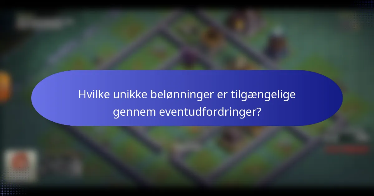 Hvilke unikke belønninger er tilgængelige gennem eventudfordringer?
