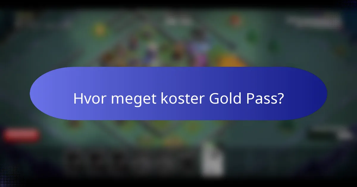 Hvor meget koster Gold Pass?