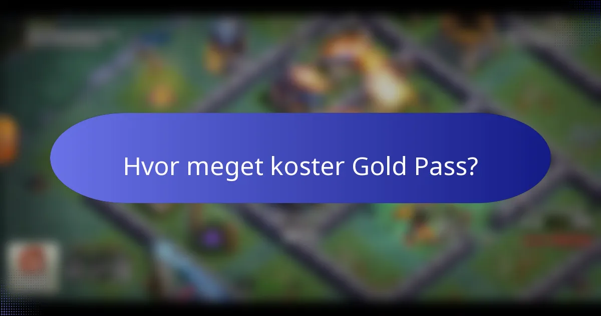 Hvor meget koster Gold Pass?