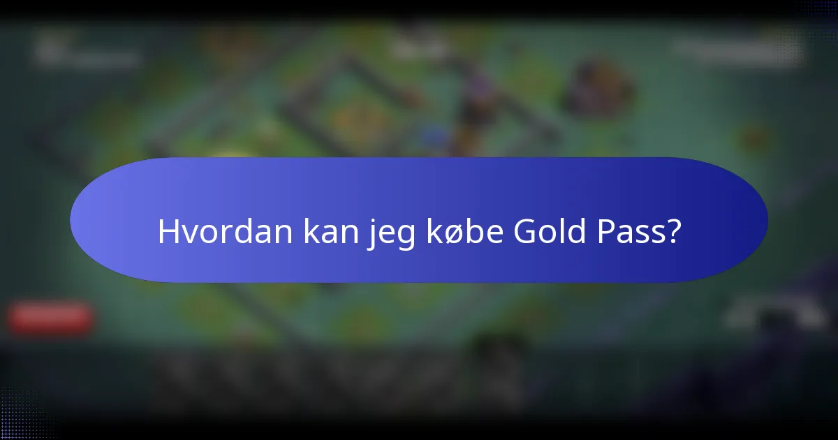 Hvordan kan jeg købe Gold Pass?